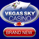 Now come and test wht you have just learnt at Vegas Sky Casino.